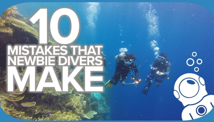 10 Mistakes That Newbie Divers Make