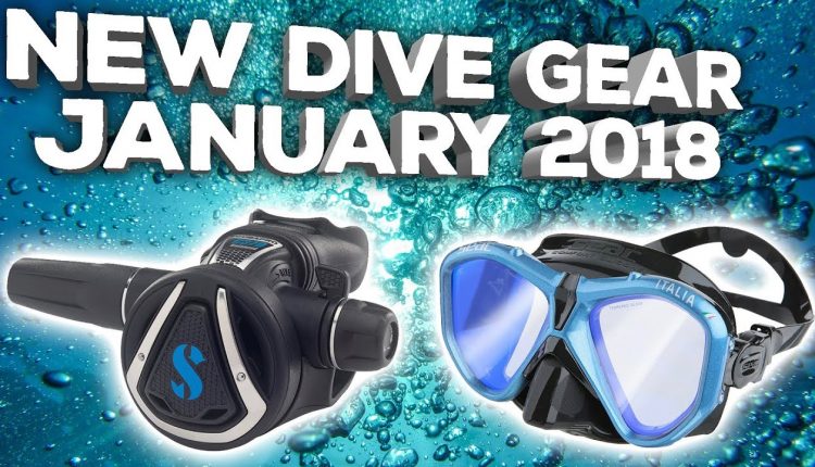 New Dive Gear For January 2018