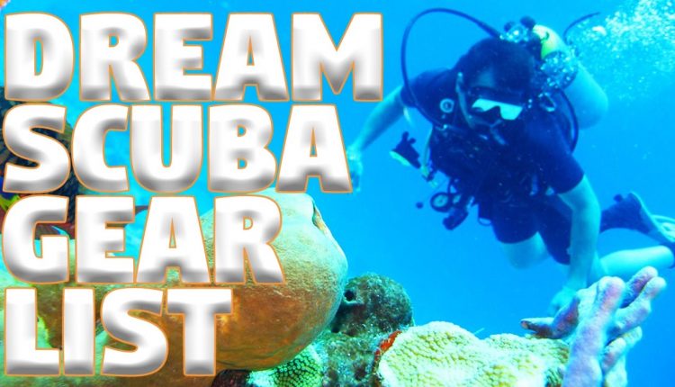 Scuba Gear Dream List