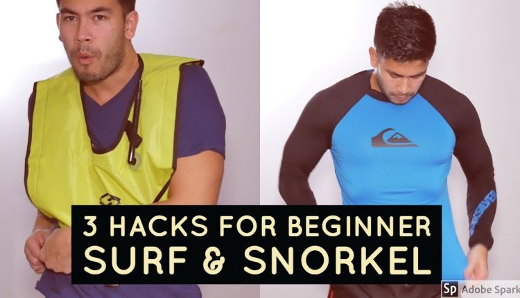 3 Lifehacks For Your Next Beach Vacation - Surf & Snorkel