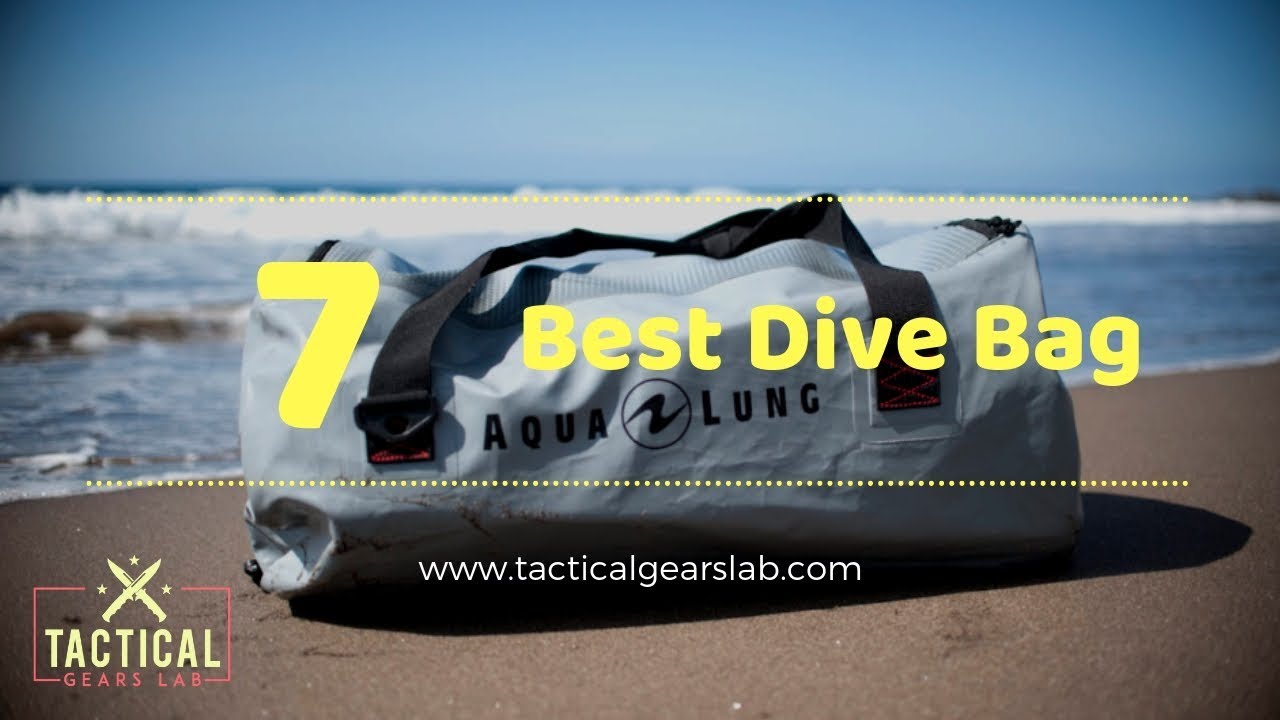 7 Best Dive Bag - Tactical Gears Lab 2019