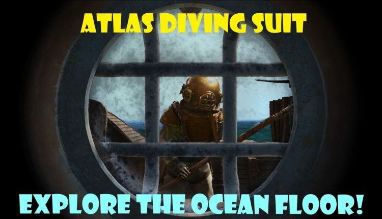 ATLAS - Diving Suit, Diving Attachment, and Shipwreck Plundering Tutorial