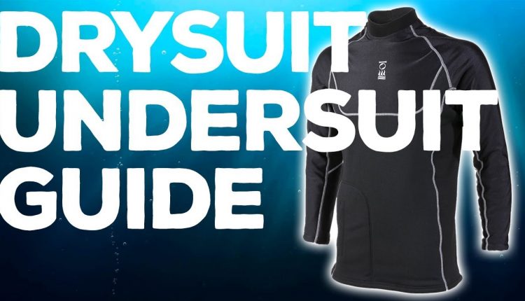 Drysuit Undersuit Guide