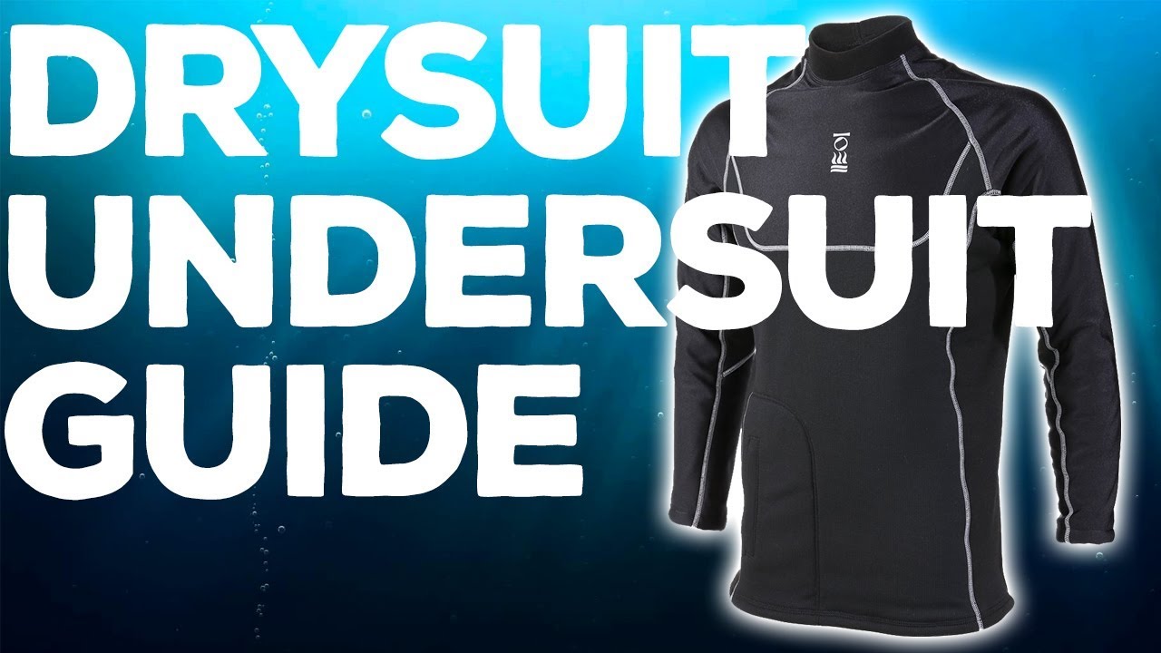 Drysuit Undersuit Guide