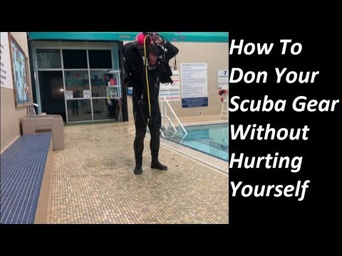 How To Don Your Scuba Gear Without Hurting Yourself