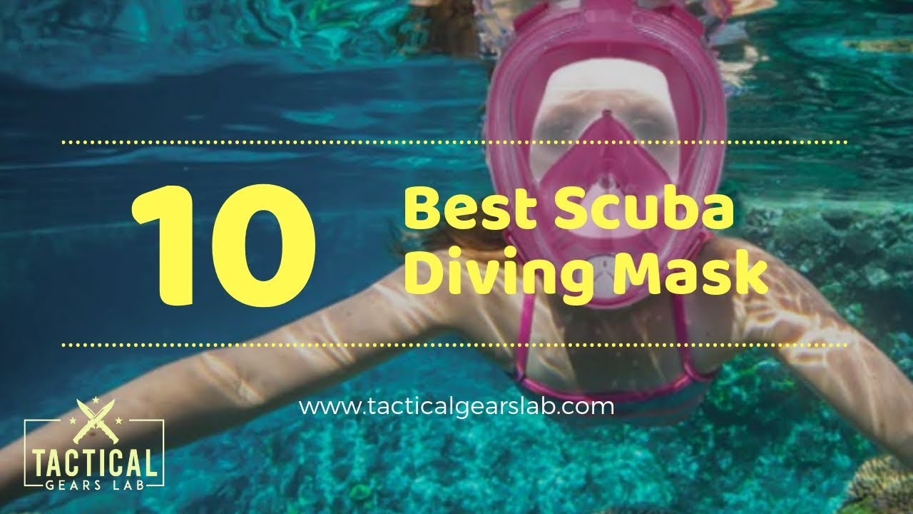 10 Best Scuba Diving Mask in 2019 - Tactical Gears Lab 2019