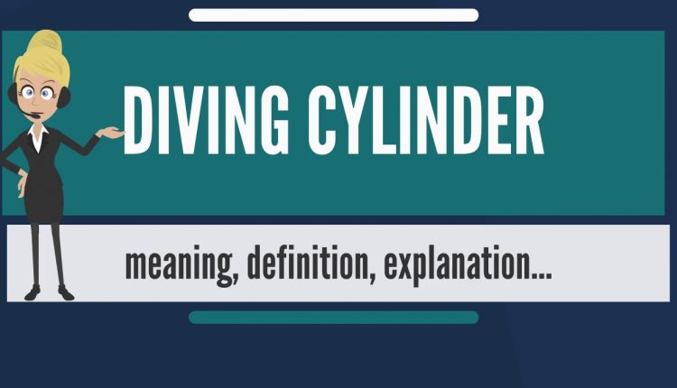 What is DIVING CYLINDER? What does DIVING CYLINDER mean? DIVING CYLINDER meaning & explanation