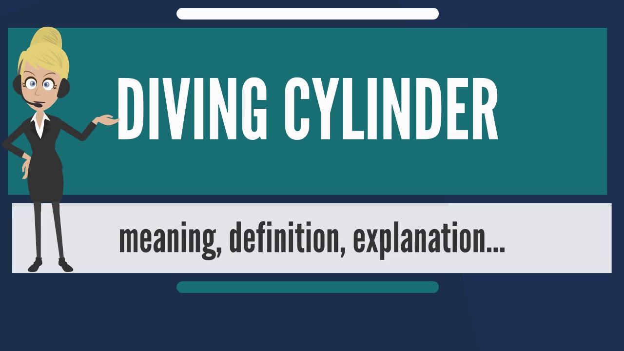 What is DIVING CYLINDER? What does DIVING CYLINDER mean? DIVING CYLINDER meaning & explanation