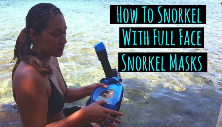 How To Snorkel With A Full Face Snorkel Mask - Tips for Easy Snorkeling!