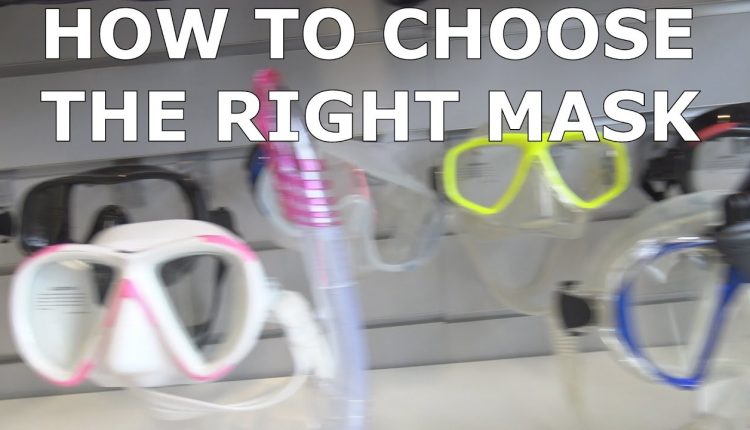 HOW TO CHOOSE THE RIGHT DIVING MASK FOR SCUBA DIVING, FREE DIVING AND SNORKELING